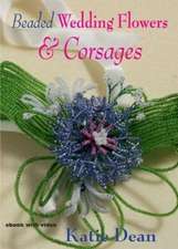 Dean, K: Beaded Wedding Flowers & Corsages