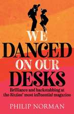 We Danced On Our Desks