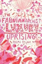 The Fabulanarchist Luxury Uprising