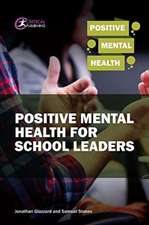 Stones, S: Positive Mental Health for School Leaders