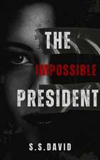 Impossible President