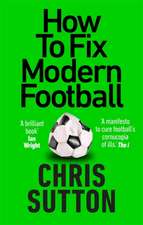 How to Fix Modern Football