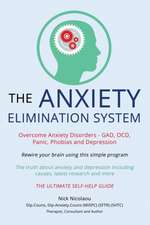 The Anxiety Elimination System