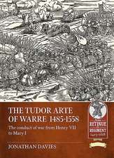 The Tudor Arte of Warre 1485-1558