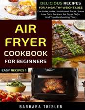 Air Fryer Cookbook For Beginners