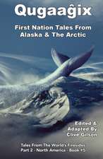 Qugaag¿ix¿ - First Nation Tales From Alaska & The Arctic