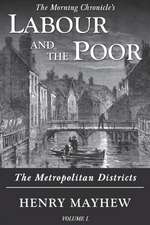 Labour and the Poor Volume I