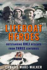 Wake-Walker, E: Lifeboat Heroes