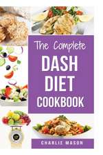 The Complete Dash Diet Books