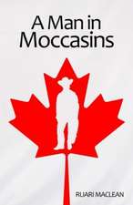 Maclean, R: Man in Moccasins