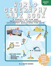 World Geography Quiz Book: A variety of fun and increasingly challenging geography questions for kids: A great geography gift for children.