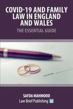 Covid-19 and Family Law in England and Wales - The Essential Guide