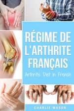 Régime De L'arthrite En Français/arthritis Diet In French