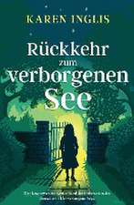 Inglis, K: Ru¿ckkehr zum verborgenen See