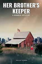 Her Brother's Keeper: (A Murder Mystery)