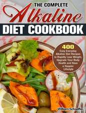 The Complete Alkaline Diet Cookbook