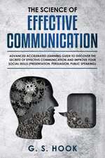 THE SCIENCE OF EFFECTIVE COMMUNICATION