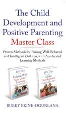 The Child Development and Positive Parenting Master Class