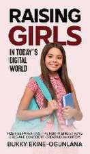 Raising Girls in Today's Digital World