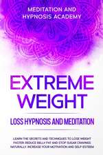 Extreme Weight Loss Hypnosis and Meditation