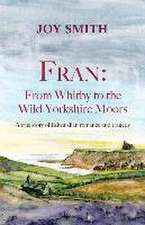 Fran: From Whitby to the Wild Yorkshire Moors