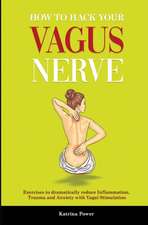 How to hack your Vagus Nerve