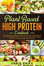 Plant Based High Protein Cookbook