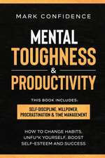 MENTAL TOUGHNESS & PRODUCTIVITY