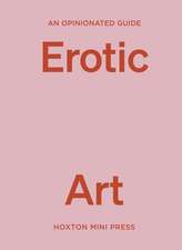 An Opinionated Guide to Erotic Art