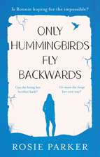 Only Hummingbirds Fly Backwards