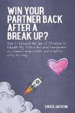 Win Your Partner Back After A Break Up?