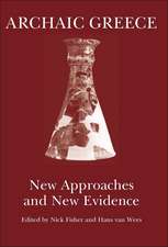 Archaic Greece: New Approaches and New Evidence