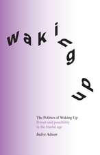 The Politics of Waking Up