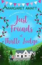 Just Friends at Thistle Lodge