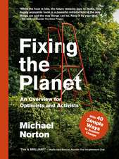 Fixing the Planet: An Overview for Optimists and Activists