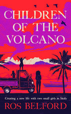 Children of the Volcano: Finding Freedom and Making a Home for Three in Sicily