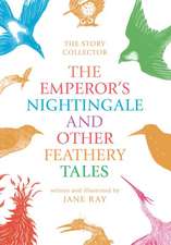 The Emperor's Nightingale and Other Feathery Tales