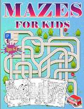 Mazes For Kids Ages 4-8