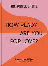 How Ready Are You For Love?