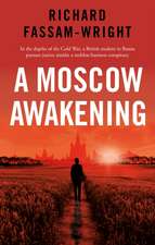 Fassam-Wright, R: A Moscow Awakening