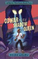 Odwar vs. the Shadow Queen