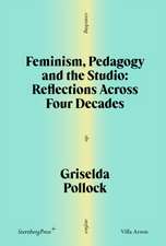 Feminism, Pedagogy and the Studio