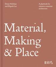 Material, Making and Place: A playbook for resource-conscious architecture