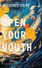 Open Your Mouth