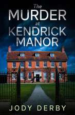 The Murder at Kendrick Manor