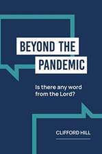 Beyond the Pandemic: Is there any Word from the Lord?