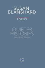 Quieter Histories. Poems: Winter to Winter