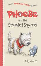 Phoebe and the Stranded Squirrel