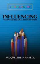 Influencing and Interpersonal Effectiveness