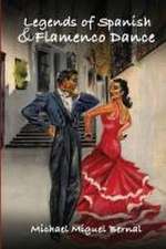 Legends of Spanish & Flamenco Dance